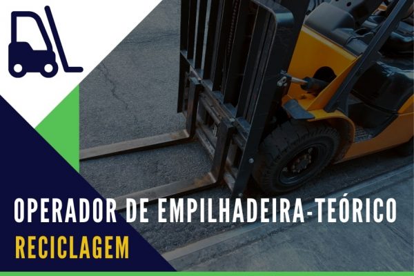 OPERADOR DE EMPILHADEIRA TEÓRICO - RECICLAGEM
