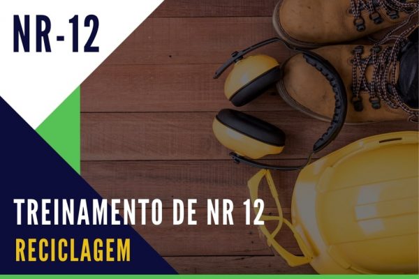 TREINAMENTO DE NR 12 - RECICLAGEM