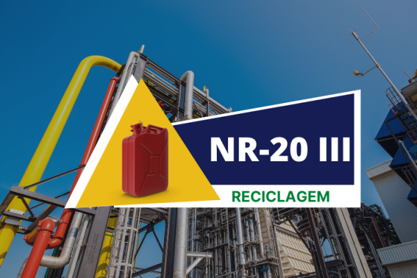 NR 20 - Segurança com Líquidos e Inflamáveis – Intermediário Classe III Reciclagem