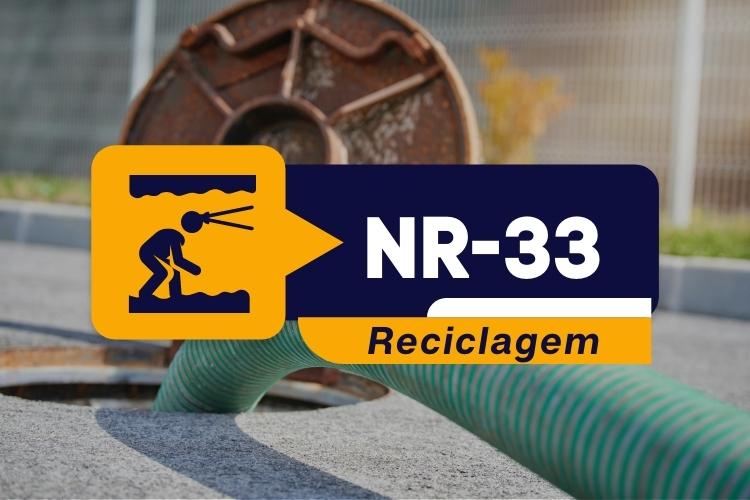 NR 33 – Trabalhador Autorizado e Vigia – Reciclagem