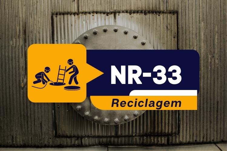 NR 33 – Supervisor de Entrada – Reciclagem