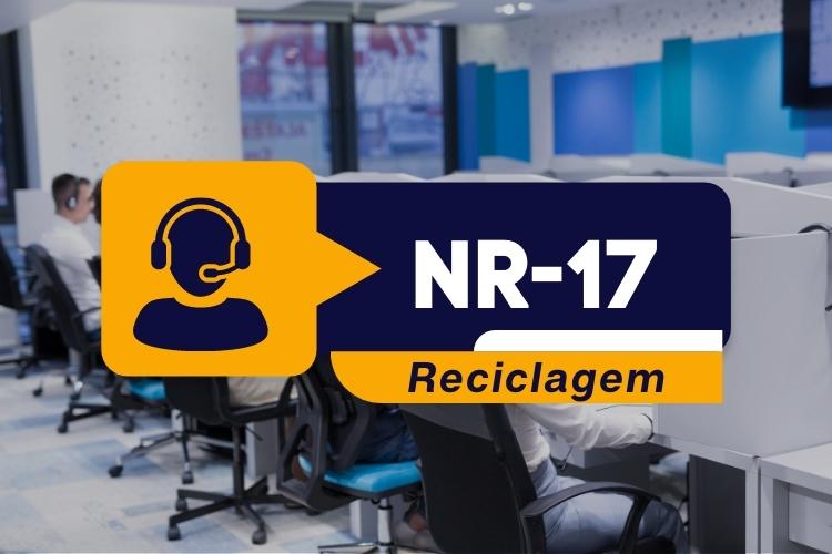 NR 17 Ergonomia -Trabalho em Teleatendimento / Telemarketing – Reciclagem